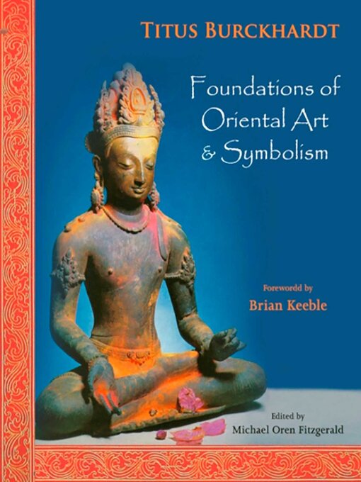 Title details for Foundations of Oriental Art & Symbolism by Titus Burckhardt - Available
